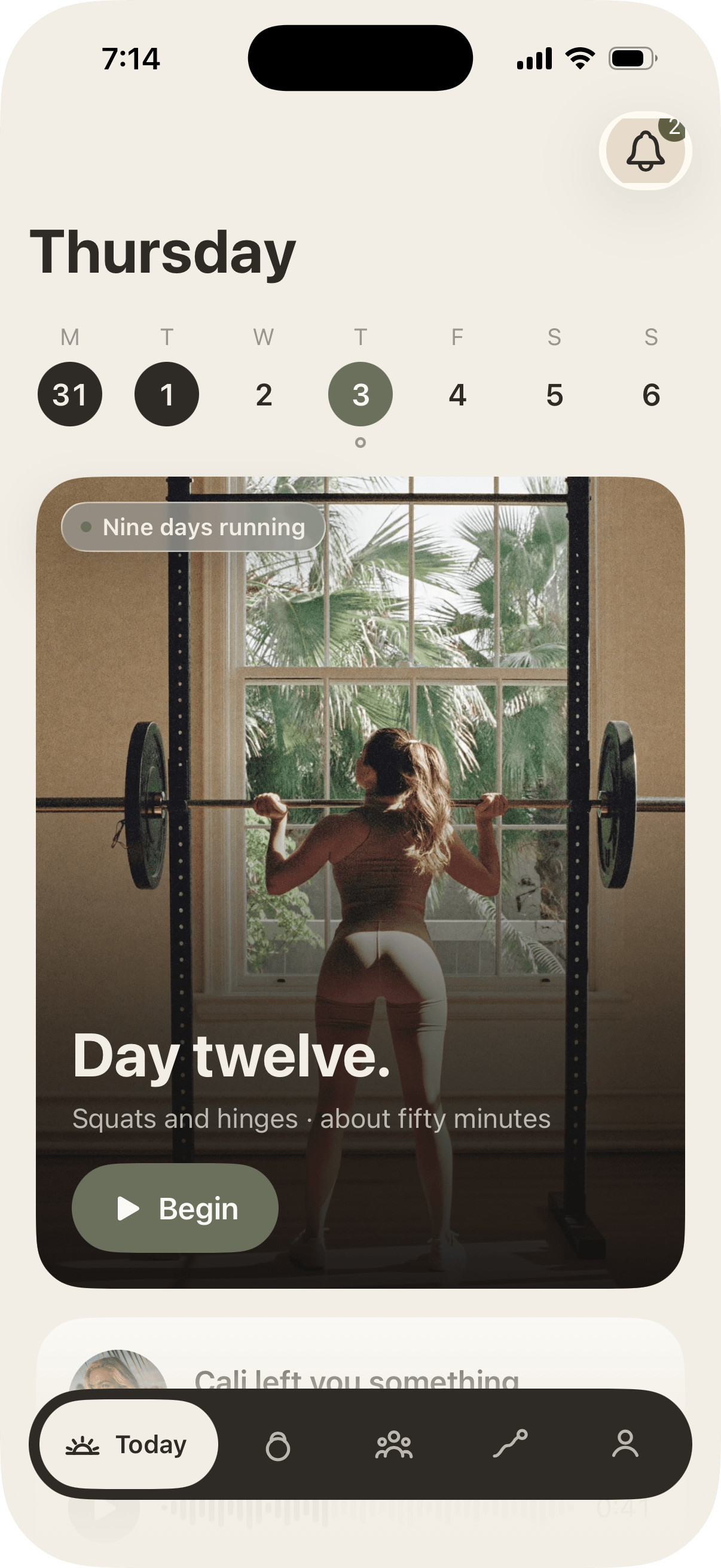 Shepherd’s Today on a Thursday at 7:14: nine days running, Day twelve, squats and hinges, about fifty minutes, and Begin. Under the session, a note from Cali is waiting.